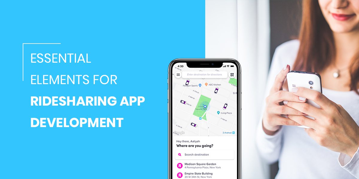 Essential Elements For Ride Sharing App Development