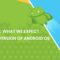 Android O: What We Expect from Next Version of Android OS