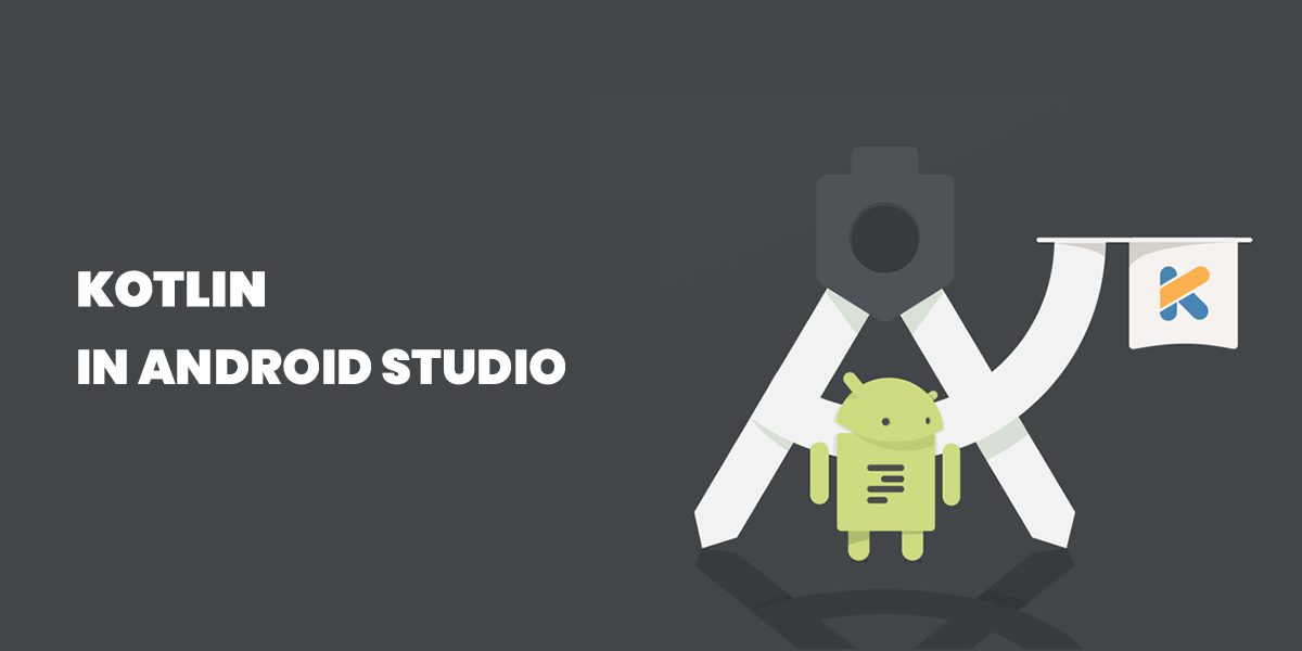 What is Kotlin in Android Studio:  A Brief Study