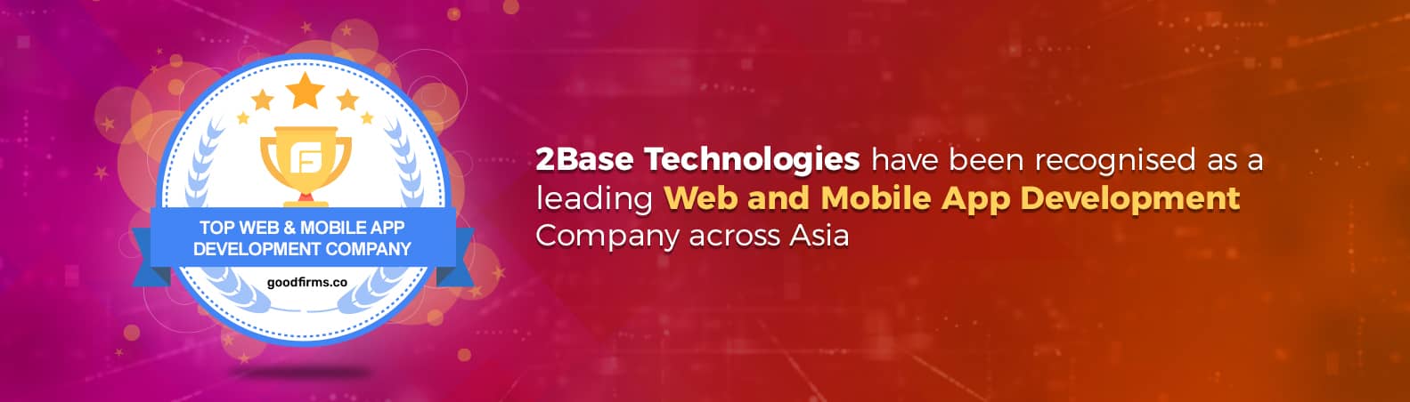 2Base Technologies pulls the attention of GoodFirms for its phenomenal Software Development Services