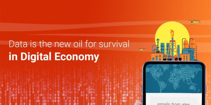 Is Data the new oil for survival in Digital Economy?