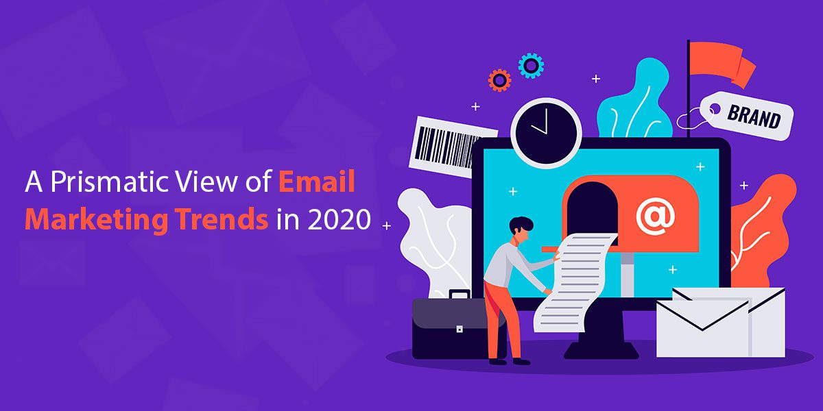 A-Prismatic-View-of-Email-Marketing-Trends-in-2020