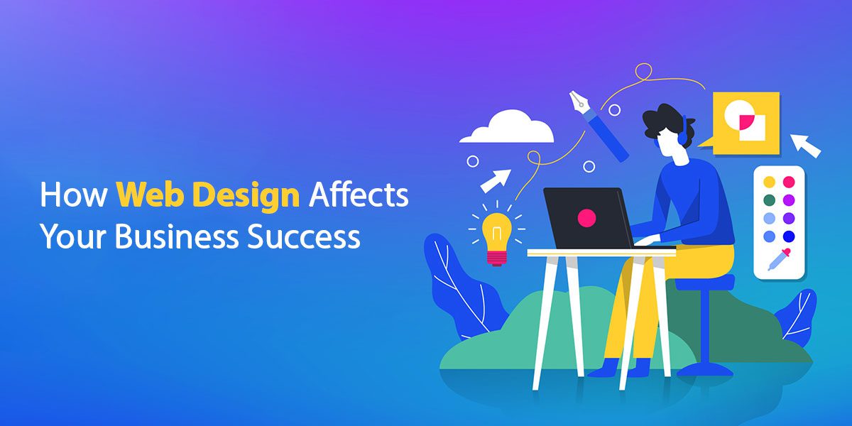 How-web-design-affects-your-business-success