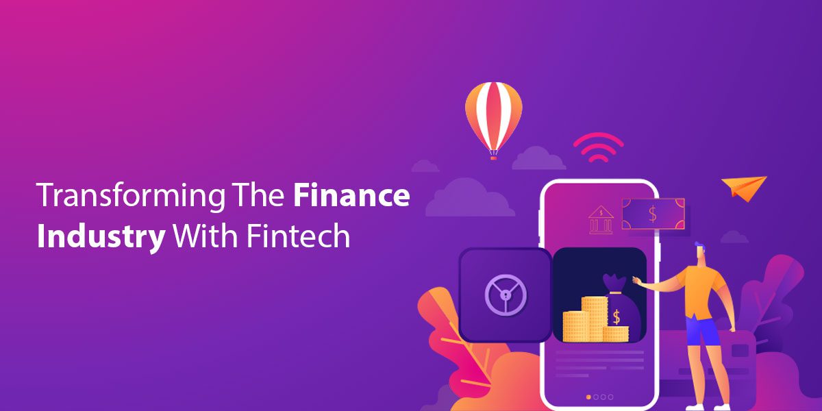 Transforming-The-Finance-Industry-With-Fintech