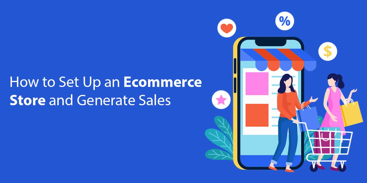 How-to-Set-Up-an-Ecommerce-Store-and-Generate-Sales