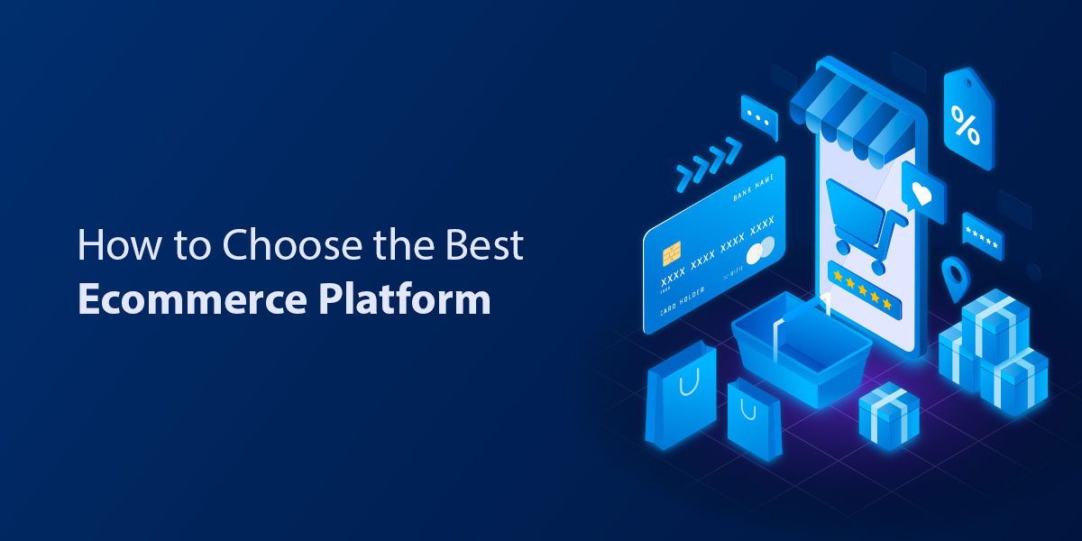 How to Choose the Best Ecommerce Platform for New Online Store Owners