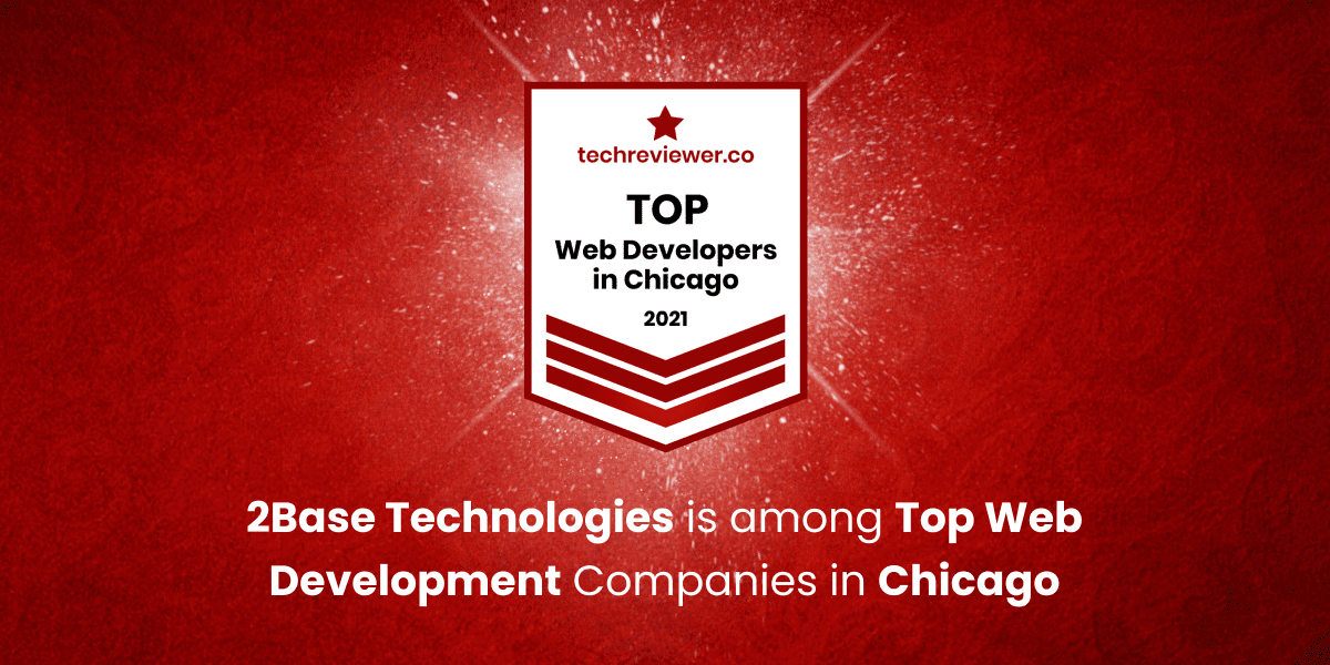 2Base Technologies is among Top Web Development Companies in Chicago